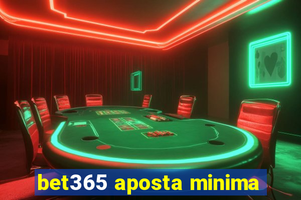 bet365 aposta minima